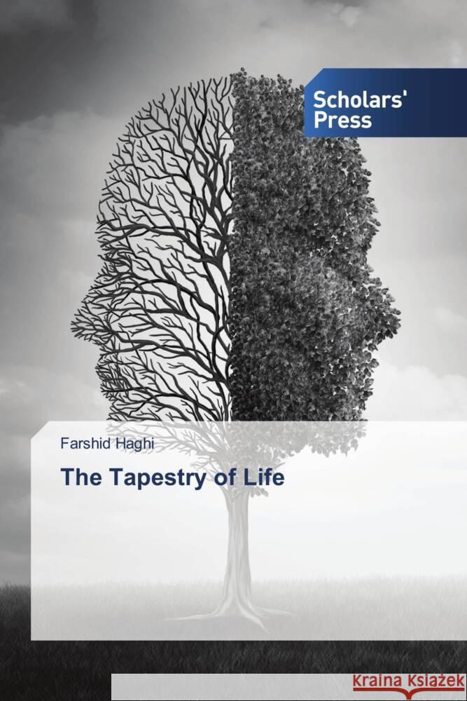The Tapestry of Life Haghi, Farshid 9783639767162
