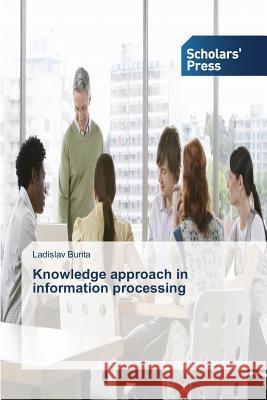 Knowledge approach in information processing Burita Ladislav   9783639767186