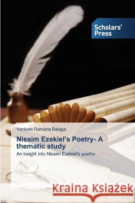 Nissim Ezekiel's Poetry- A thematic study Balaga Venkata Ramana 9783639767902