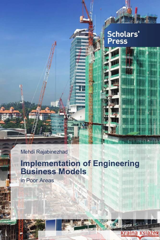 Implementation of Engineering Business Models Rajabinezhad, Mehdi 9783639768664 Scholars' Press