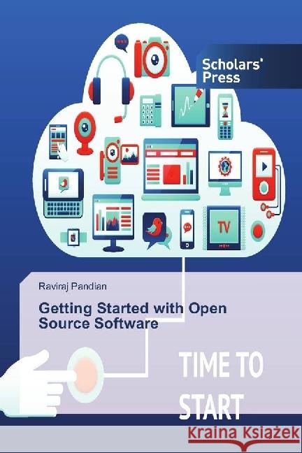 Getting Started with Open Source Software Pandian, Raviraj 9783639768794 Scholar's Press