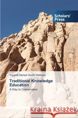 Traditional Knowledge Education Hamed Abdel Rahman Yousria 9783639769609