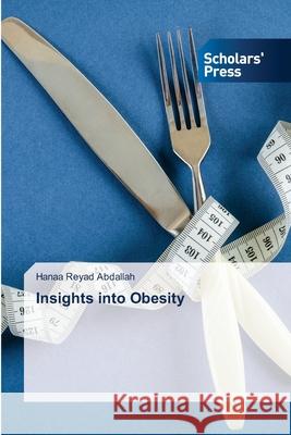 Insights into Obesity Abdallah, Hanaa Reyad 9783639769708