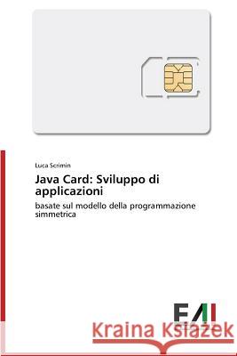 Java Card: Sviluppo di applicazioni Scrimin Luca 9783639770537