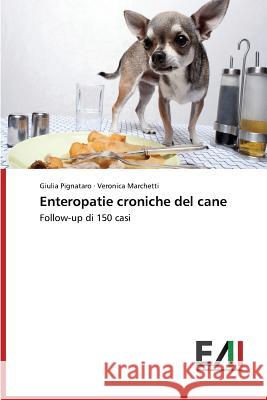 Enteropatie croniche del cane Pignataro Giulia 9783639771053 Edizioni Accademiche Italiane