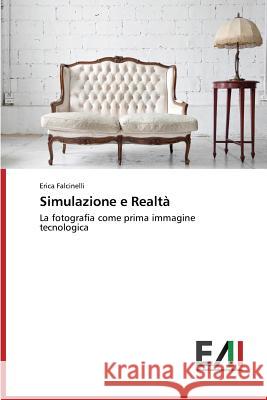 Simulazione e Realtà Falcinelli Erica 9783639772388