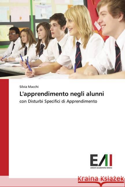 L'apprendimento negli alunni : con Disturbi Specifici di Apprendimento Macchi, Silvia 9783639773095 Edizioni Accademiche Italiane