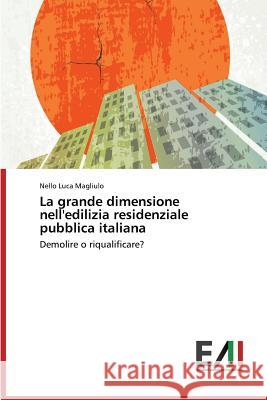 La grande dimensione nell'edilizia residenziale pubblica italiana Nello Luca Magliulo 9783639774214 Edizioni Accademiche Italiane