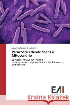 Paracoccus denitrificans e Mitocondrio Tanese, Valentina 9783639775716 Edizioni Accademiche Italiane
