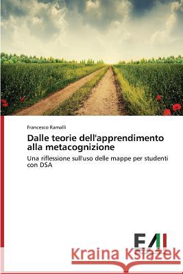 Dalle teorie dell'apprendimento alla metacognizione Ramalli Francesco 9783639776164