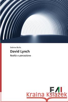 David Lynch Bullo, Sabrina 9783639777147 Edizioni Accademiche Italiane