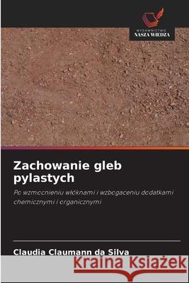 Zachowanie gleb pylastych da Silva, Claudia Claumann 9783639780109 Wydawnictwo Nasza Wiedza