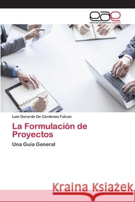 La Formulación de Proyectos de Cárdenas Falcon, Luis Gerardo 9783639782233