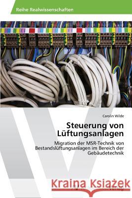 Steuerung von Lüftungsanlagen Wilde Carolin 9783639786347