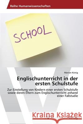 Englischunterricht in der ersten Schulstufe König Marion 9783639786538