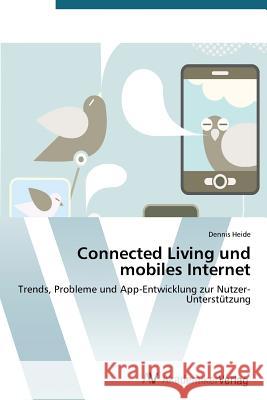 Connected Living und mobiles Internet Heide Dennis 9783639787184