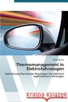 Thermomanagement in Elektrofahrzeugen Burma Recep 9783639788372