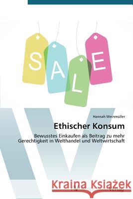 Ethischer Konsum Weinmüller Hannah 9783639788433 AV Akademikerverlag