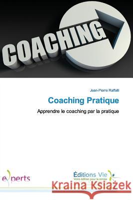 Coaching Pratique Raffalli-J 9783639788648 Omniscriptum