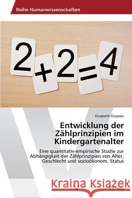 Entwicklung der Zählprinzipien im Kindergartenalter Glassner Elisabeth 9783639789225 AV Akademikerverlag