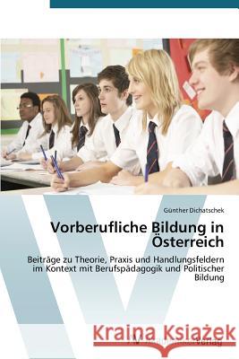 Vorberufliche Bildung in Österreich Dichatschek Günther 9783639790238