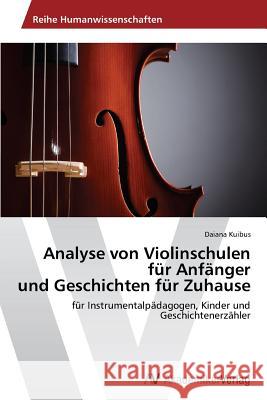 Analyse von Violinschulen für Anfänger und Geschichten für Zuhause Kuibus Daiana 9783639790412