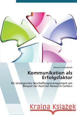 Kommunikation als Erfolgsfaktor Schwabach Johanna 9783639792720