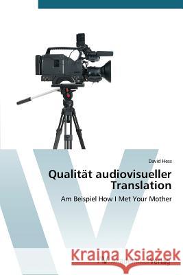 Qualität audiovisueller Translation Hess David 9783639793376