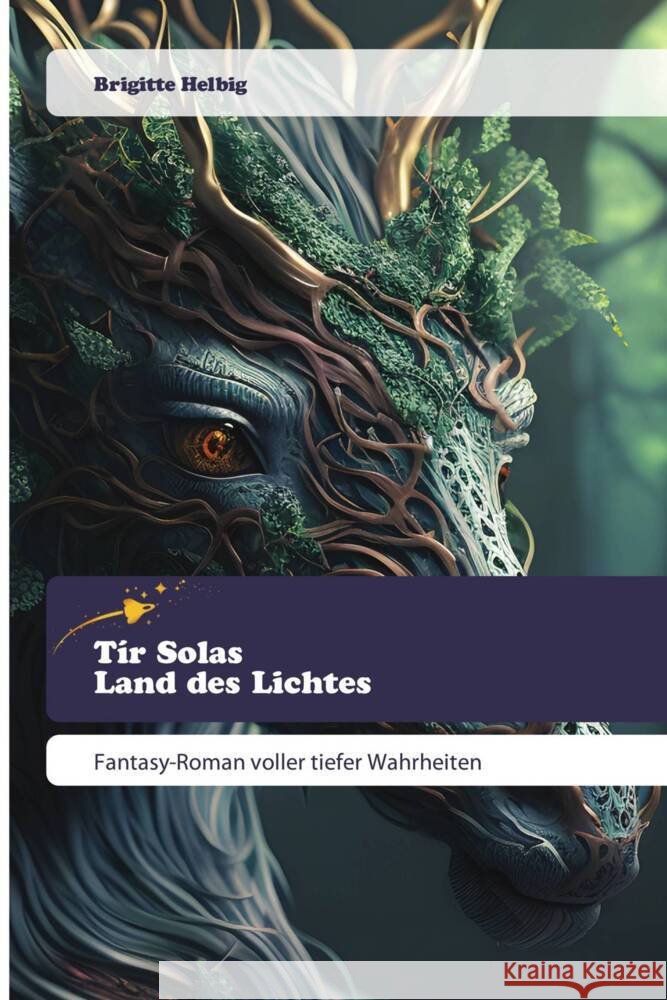 Tír Solas Land des Lichtes Helbig, Brigitte 9783639800319 Goldene Rakete