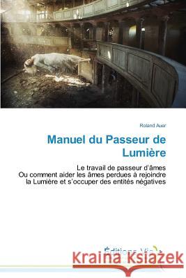 Manuel Du Passeur de Lumière Auer-R 9783639803976