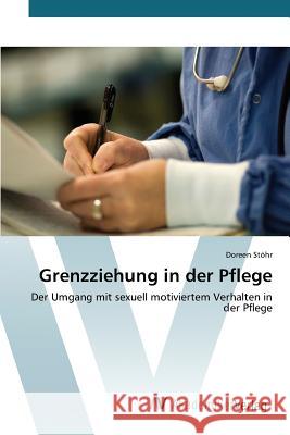 Grenzziehung in der Pflege Stöhr Doreen 9783639805376