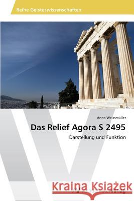 Das Relief Agora S 2495 Weissmüller Anna 9783639805925 AV Akademikerverlag