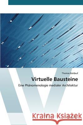 Virtuelle Bausteine Baldauf Thomas 9783639806113 AV Akademikerverlag