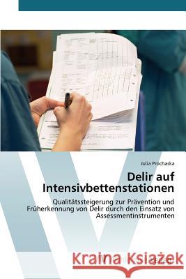 Delir auf Intensivbettenstationen Prochaska Julia 9783639807219