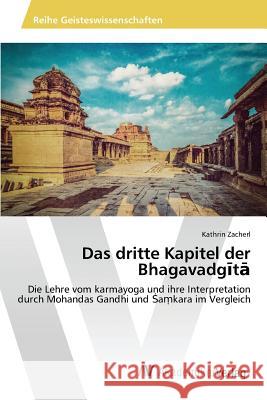 Das dritte Kapitel der Bhagavadgītā Zacherl Kathrin 9783639808711 AV Akademikerverlag
