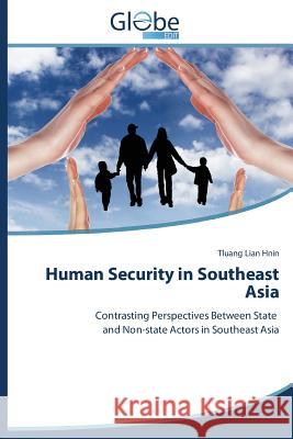 Human Security in Southeast Asia Lian Hnin Tluang 9783639809244