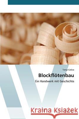 Blockflötenbau Gabsa Tanja 9783639809695 AV Akademikerverlag