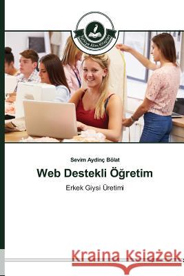 Web Destekli Öğretim Aydinç Bölat Sevim 9783639810509 Turkiye Alim Kitaplar