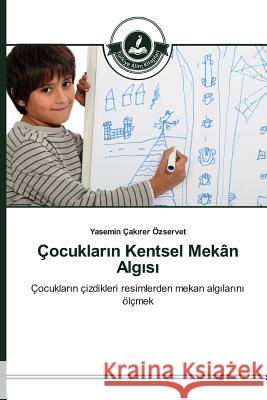 Çocukların Kentsel Mekân Algısı Çakırer Özservet, Yasemin 9783639810615 Turkiye Alim Kitaplar