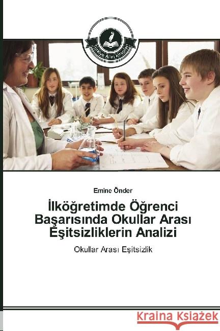 lkögretimde Ögrenci Basar s nda Okullar Aras Esitsizliklerin Analizi : Okullar Aras Esitsizlik Önder, Emine 9783639811957