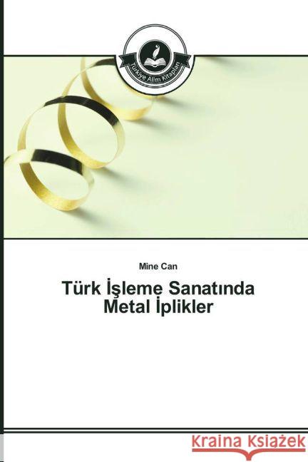 Türk _sleme Sanat_nda Metal _plikler Can, Mine 9783639812862