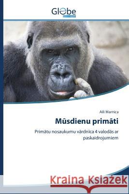 Mūsdienu primāti Marnica Aili 9783639829716