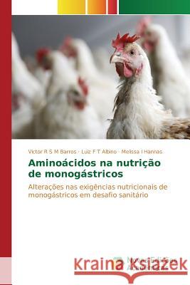 Aminoácidos na nutrição de monogástricos R. S. M. Barros Victor 9783639831160 Novas Edicoes Academicas