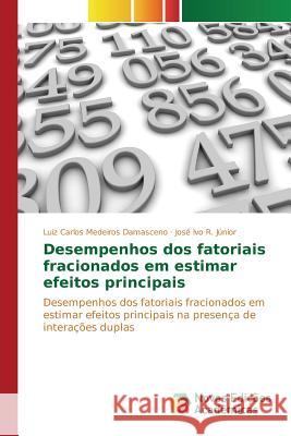 Desempenhos dos fatoriais fracionados em estimar efeitos principais Medeiros Damasceno Luiz Carlos 9783639831436 Novas Edicoes Academicas