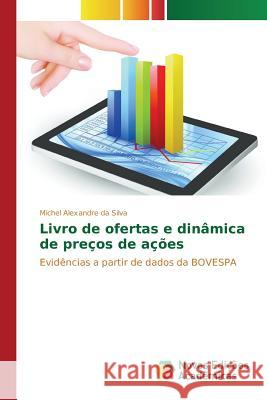 Livro de ofertas e dinâmica de preços de ações Alexandre Da Silva Michel 9783639834482 Novas Edicoes Academicas