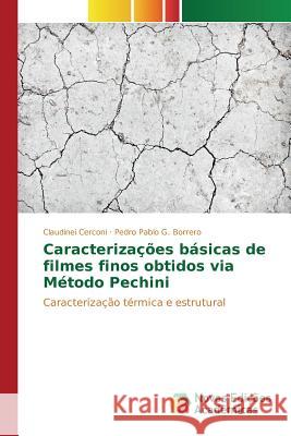 Caracterizações básicas de filmes finos obtidos via Método Pechini Cerconi Claudinei 9783639835434 Novas Edicoes Academicas