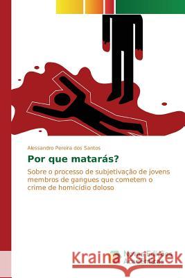 Por que matarás? Pereira Dos Santos Alessandro 9783639835489