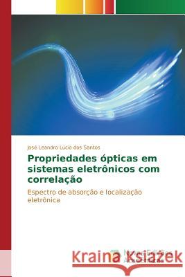 Propriedades ópticas em sistemas eletrônicos com correlação Lúcio Dos Santos José Leandro 9783639836349