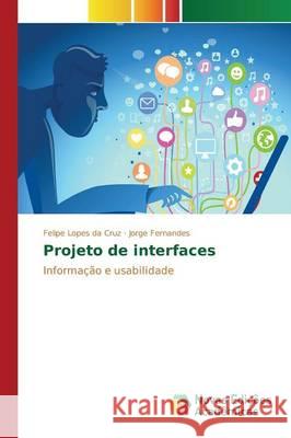 Projeto de interfaces Lopes Da Cruz Felipe 9783639836455 Novas Edicoes Academicas