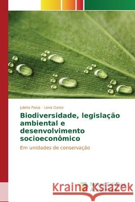 Biodiversidade, legislação ambiental e desenvolvimento socioeconômico Paiva Julieta 9783639836592